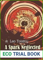 A Spark Neglected Burns the House (World Classics)