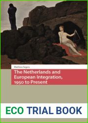 The Netherlands and European Integration, 1950 to Present