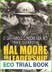 Hal Moore on Leadership: Winning When Outgunned and Outmanned