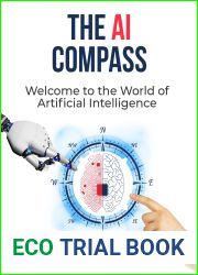 THE AI COMPASS: Welcome to the World of Artificial Intelligence