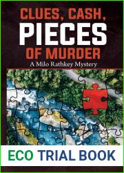 Clues, Cash, Pieces of Murder: A Milo Rathkey Mystery