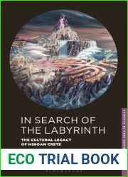 In Search of the Labyrinth: The Cultural Legacy of Minoan Crete (New Directions in Classics)