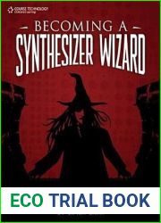 Becoming a Synthesizer Wizard: From Presets to Power User