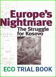 Europe|s Nightmare: The Struggle for Kosovo