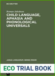Child Language, Aphasia and Phonological Universals (Janua Linguarum. Series Minor, 72)