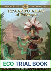 The Mayan Red Queen: Tz|aakb|u Ahau of Palenque (Mists of Palenque #3)