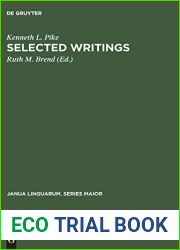 Selected Writings: To Commemorate the 60th Birthday of Kenneth Lee Pike (Janua Linguarum. Series Maior, 55)
