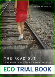 The Road Out: A Teacher|s Odyssey in Poor America
