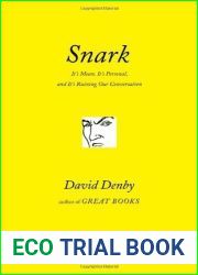 Snark: A Polemic in Seven Fits (It|s Mean, It|s Personal, and It|s Ruining Our Conversation)