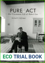 Pure Act: The Uncommon Life of Robert Lax