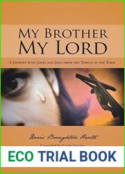 My Brother, My Lord: A Journey with James and Jesus from the Temple to the Tomb