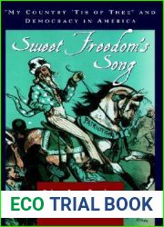 Sweet Freedom|s Song: and quot;My Country ‘Tis of Thee and quot; and Democracy in America