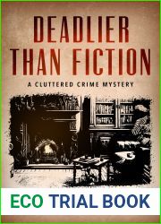 Deadlier Than Fiction (Cluttered Crime Mysteries, #2)