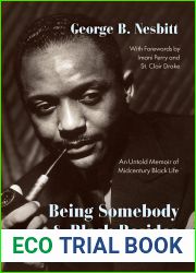Being Somebody and Black Besides: An Untold Memoir of Midcentury Black Life
