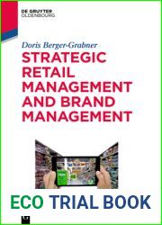 Strategic Retail Management and Brand Management: Trends, Tactics, and Examples (De Gruyter Studium)