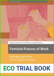 Feminist Futures of Work: Reimagining Labour in the Digital Economy (Digital Studies)