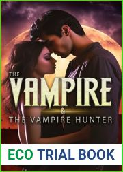 The Vampire and The Vampire Hunter: Book 1 - Volume 1 (The Vampire and The Vampire Hunter)