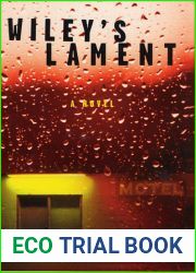 Wiley|s Lament: A Novel