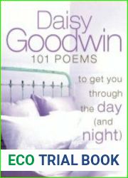 101 Poems to Get You Through the Day (And Night) : A Survival Kit for Modern Life