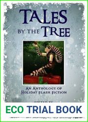 Tales by the Tree: An Anthology of Holiday Flash Fiction