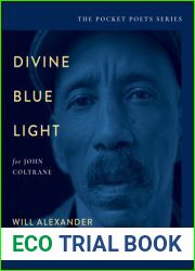 Divine Blue Light (For John Coltrane): Pocket Poets Series No. 63 (City Lights Pocket Poets Series, 63)