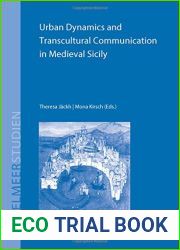Urban Dynamics and Transcultural Communication in Medieval Sicily (Mittelmeerstudien)