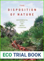 The Disposition of Nature: Environmental Crisis and World Literature