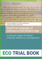 French as Language of Intimacy in the Modern Age: Le francais, langue de l|intime a l|epoque moderne et contemporaine (Languages and Culture in History)