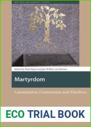 Martyrdom: Canonisation, Contestation and Afterlives
