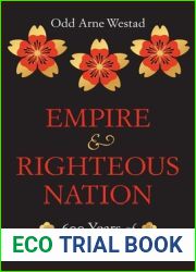Empire and Righteous Nation: 600 Years of China-Korea Relations (The Edwin O. Reischauer Lectures)