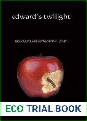 Edward|s Twilight: edward|s version of twilight