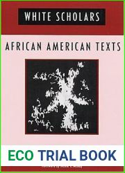 White Scholars African American Texts