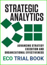 Strategic Analytics: Advancing Strategy Execution and Organizational Effectiveness