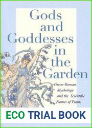 Gods and Goddesses in the Garden: Greco-Roman Mythology and the Scientific Names of Plants