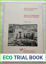 Aspects of Anglo Saxon and Norman Colchester (Colchester Archaeological Report, 1)