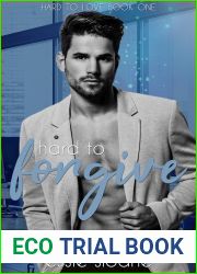 Hard to Forgive (Hard to Love Book 1)