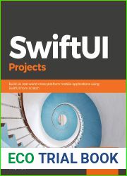 SwiftUI Projects: Build six real-world cross-platform mobile applications using SwiftUI from scratch