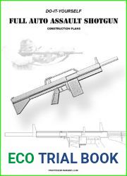 DIY Full Auto Assault Shotgun - Practical Scrap Metal Small Arms Volume 23
