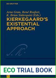Kierkegaard|s Existential Approach (Kierkegaard Studies. Monograph Series Book 35)