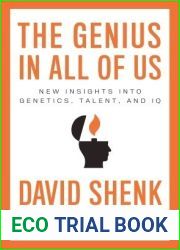 The Genius in All of Us: New Insights into Genetics, Talent, and IQ