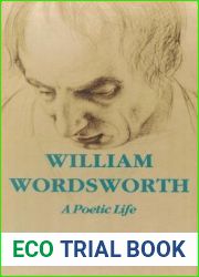 William Wordsworth: A Poetic Life
