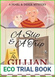 A Slip And A Trip (A Pearl And Derek Mystery #2)