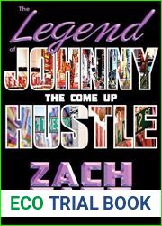 The Legend of Johnny Hustle: The Come Up