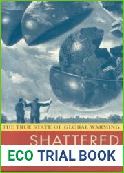 Shattered Consensus: The True State of Global Warming