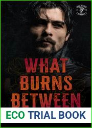 What Burns Between