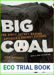 Big Coal: The Dirty Secret Behind America|s Energy Future