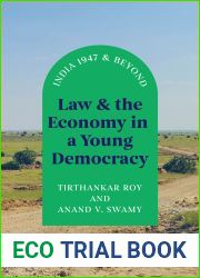 Law and the Economy in a Young Democracy: India 1947 and Beyond (Markets and Governments in Economic History)