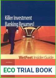 Killer Investment Banking Resumes! (WetFeet Insider Guide)