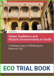 Urban Traditions and Historic Environments in Sindh: A Fading Legacy of Shikarpoor, Historic City (Asian Cities)