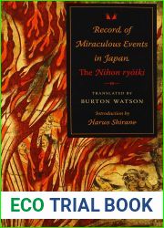 Record of Miraculous Events in Japan: The Nihon Ryoiki (Translations from the Asian Classics) by Burton Watson (2-Aug-2013) Paperback